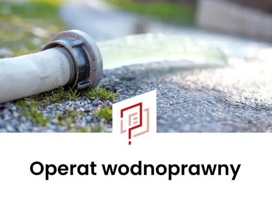 Operat wodnoprawny - Ile kosztuje i jak obniżyć cenę?