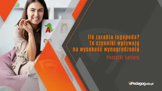Ile zarabia logopeda - Poznaj realne stawki w szkole i gabinecie
