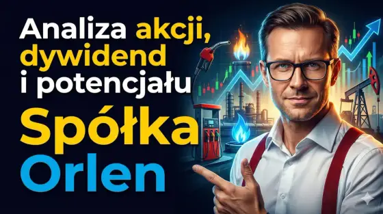 PKN Orlen na GPW - jak czytać kurs i kiedy wybrać fundusz