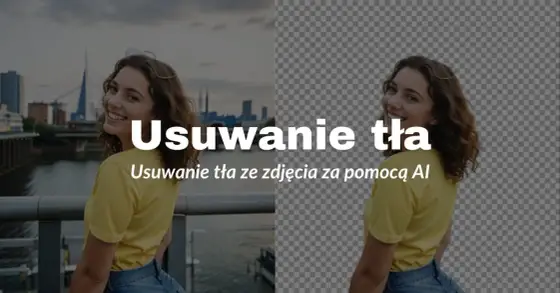 Usuwanie tła online za darmo - Poradnik, który oszczędzi czas