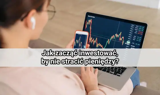 Jak zacząć inwestować - Spokojny plan dla początkujących