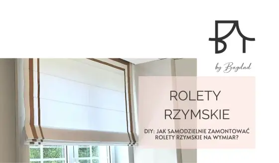 Roleta rzymska na ramie okna - jak zamontować bez błędów