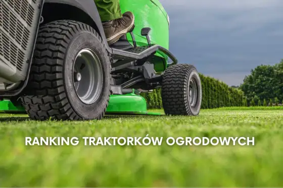 Traktorek kosiarka ranking 2026 - Jak wybrać najlepszy?