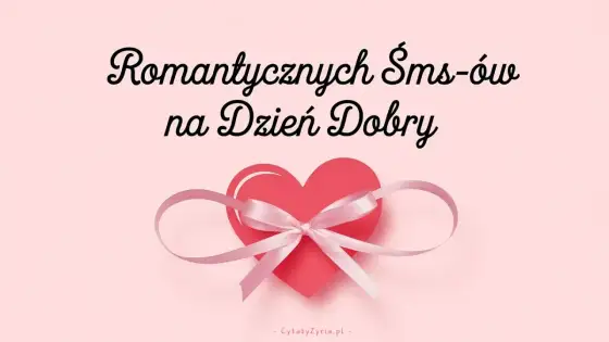 Romantyczny SMS na dzień dobry - Gotowe przykłady i porady