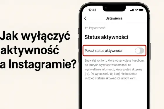 Jak wyłączyć aktywność na IG - Zwiększ swoją prywatność!
