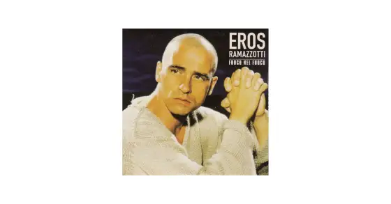 Eros Ramazzotti Fuoco nel fuoco - Prawdziwy sens utworu?