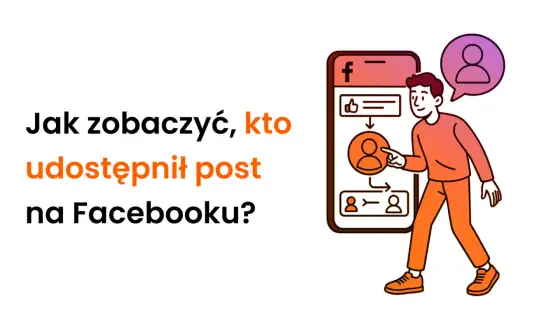 Kto udostępnił Twój post na FB? Sprawdź, co pokazuje Facebook