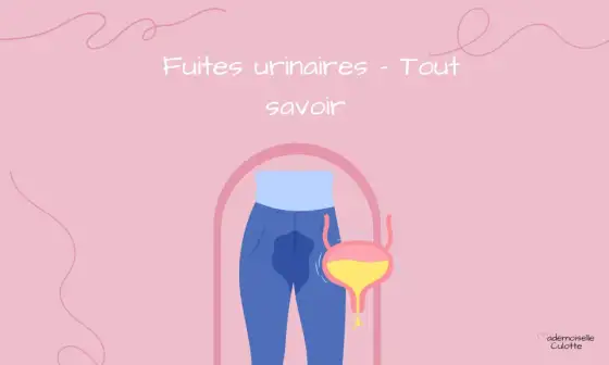 Fuite urinaire pendant les règles - comprendre et agir
