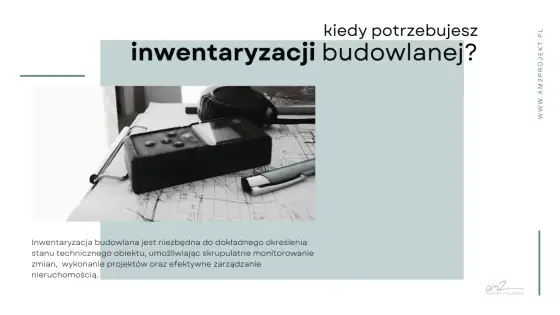 Kto robi inwentaryzację budynku - Kogo naprawdę potrzebujesz?