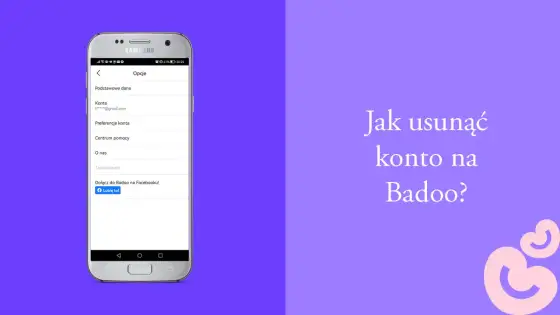 Jak usunąć konto Badoo z telefonu? Instrukcja krok po kroku