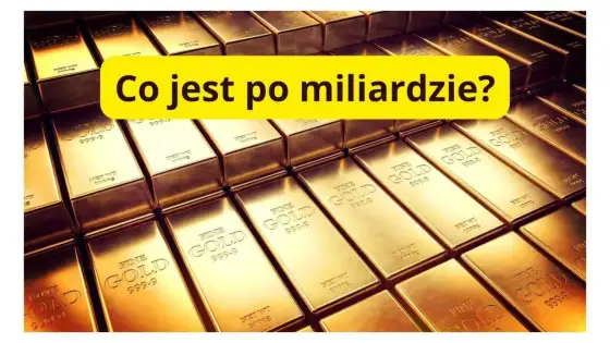Bilion ma 12 zer - jak nie pomylić go z miliardem