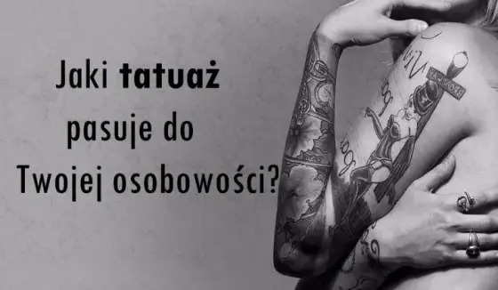 Jaki tatuaż pasuje do twojej osobowości – odkryj idealny wzór dla siebie
