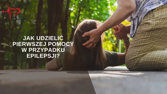 Padaczka - objawy, pierwsza pomoc i leczenie. Kiedy wezwać pomoc?