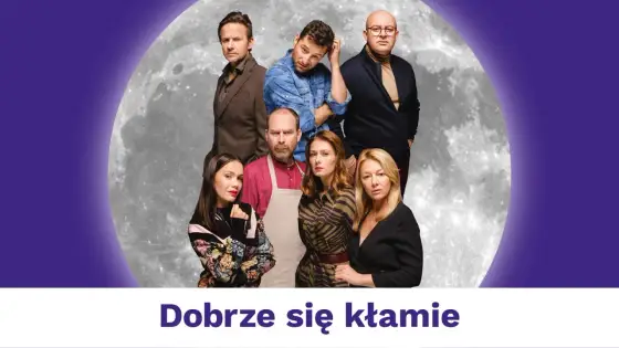 Spektakl Dobrze się kłamie - Czy warto? Recenzja i porady