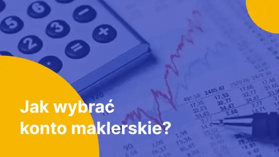 Konto maklerskie dla początkujących - jak wybrać bez błędów