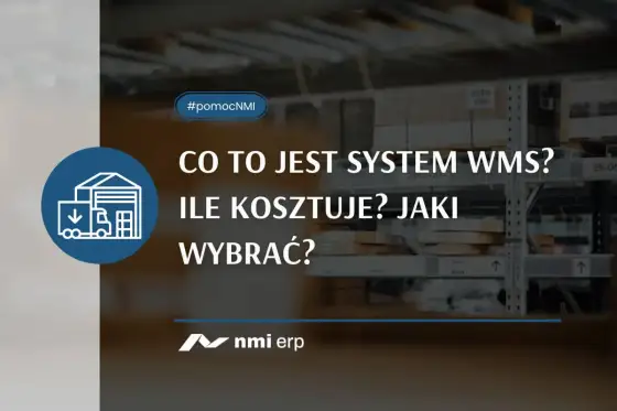 System WMS - kiedy ma sens i ile kosztuje wdrożenie?