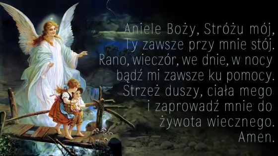 Aniele Boży, Stróżu Mój: Tekst, Historia i Znaczenie