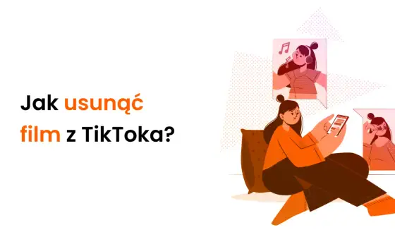 Jak usunąć film z TikToka - Zniknie na zawsze?