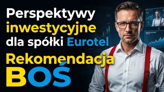 Eurotel - Analiza akcji: Czy warto inwestować w tę spółkę?