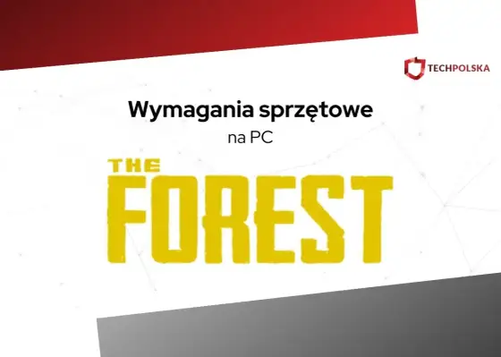 The Forest - Wymagania PC. Czy Twój sprzęt da radę?