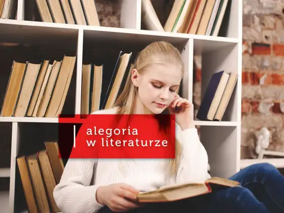 Alegoria w literaturze - jak ją rozpoznać i interpretować?