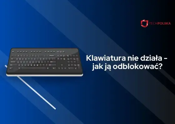 Zablokowana klawiatura w laptopie? Odblokuj ją w 5 minut!
