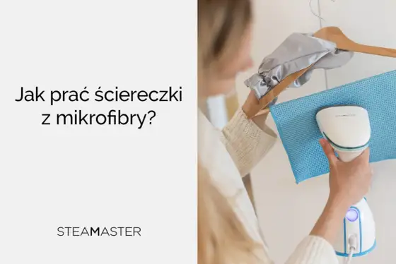 Jak prać mikrofibrę - Sprawdź jak uniknąć smug i zachować chłonność