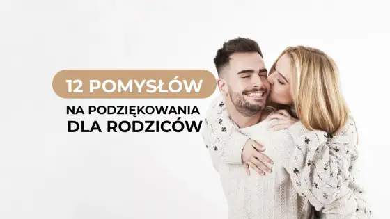 Kosze podziękowania dla rodziców - pomysły na wzruszający gest