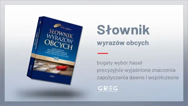 Słowniki wyrazów obcych: online i papierowe. Które wybrać?
