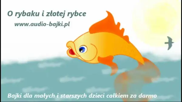 Baśń o rybaku i złotej rybce: Pełny tekst i morał