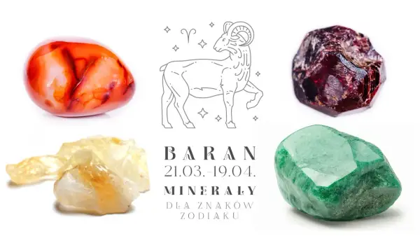 Jaki kamień dla barana? Czerwony karneol, zielony awenturyn, cytryn i granat – minerały dla znaków zodiaku.