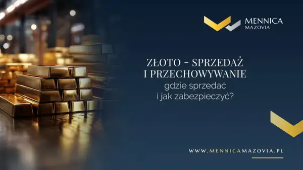 Sztabki złota w Mennicy Mazovia. Dowiedz się, gdzie sprzedać sztabkę złota i jak ją bezpiecznie przechowywać.