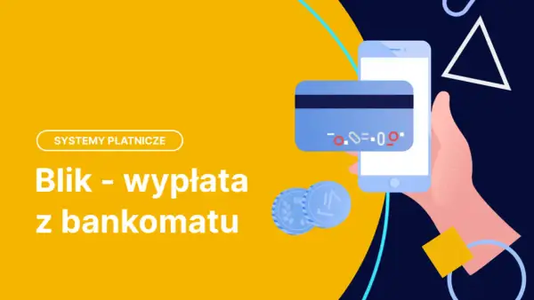 Blik - wypłata z bankomatu bez prowizji. Grafika przedstawia smartfon z kartą płatniczą i monetami.