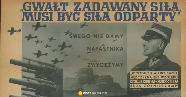 Plakat dwudziestolecie międzywojenne: samoloty, czołgi, działa i generał Śmigły-Rydz. "Gwałt zadawany siłą, musi być siłą odparty".