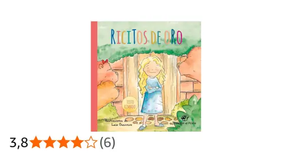 La portada del libro "Ricitos de Oro" muestra a una niña rubia con rizos dorados, vestida con un traje azul, sonriendo y con los brazos cruzados. La rodea un entorno de cuento de hadas con osos y una casa de madera.