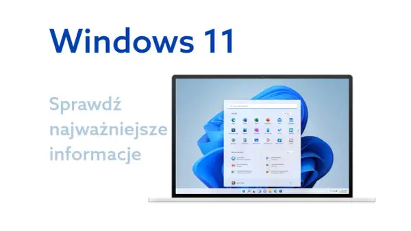 Czym się różni Windows 10 od 11? Kluczowe zmiany, które musisz znać