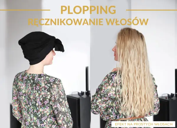 Plopping co to? Kobieta z włosami owiniętymi w czarny materiał, obok ta sama osoba z falowanymi włosami.