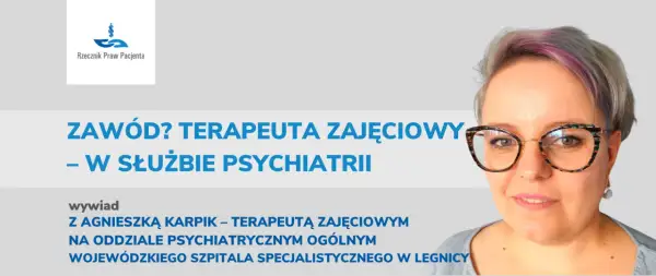 Wywiad z Agnieszką Karpik, terapeutką zajęciową w szpitalu, o jej pracy i zarobkach.