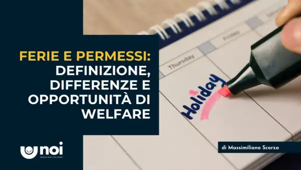 Ferie e permessi: definizione, differenze e opportunità di welfare. Un calendario segnato con "Holiday" evidenzia le differenze.
