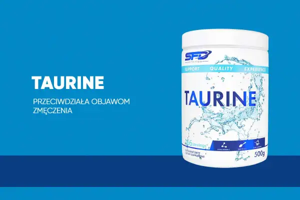Tauryna w proszku, która przeciwdziała objawom zmęczenia. Poznaj jej działanie.