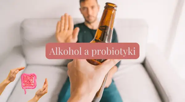 Probiotyki a alkohol: Czy można łączyć? Fakty i zalecenia