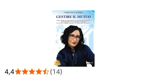Copertina libro "Gestire il mutuo" di Marianna Caldora, con consigli su come ottenere un mutuo facilmente e trasformarlo in una risorsa.