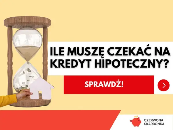 Klepsydra z monetami i domkiem symbolizuje czas oczekiwania. Ile się czeka na decyzję kredytu hipotecznego? Sprawdź!