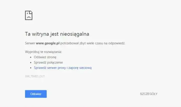 Błąd połączenia z serwerem www.google.pl. Sprawdź, jak sprawdzić IP serwera, proxy i zaporę sieciową.