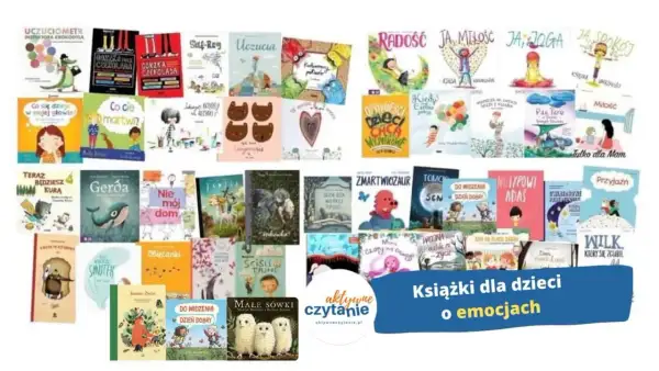 Książki dla dzieci o emocjach, w tym bajki o miłości, radości i smutku. Wśród nich "Uczuciometr Inspektora Krokodyla" i "Gerda".