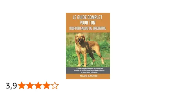 Un guide complet pour ton griffon fauve de Bretagne, avec un chien sur la couverture.
