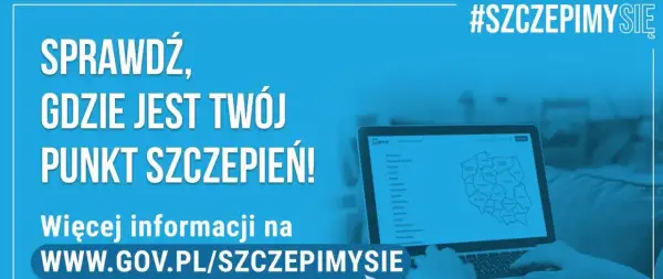 Laptop z mapą Polski i listą punktów szczepień. Tekst: Sprawdź, gdzie jest Twój punkt szczepień!