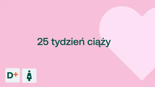 25 tydzień ciąży to już szósty miesiąc. Na różowym tle z sercem widnieje napis "25 tydzień ciąży".