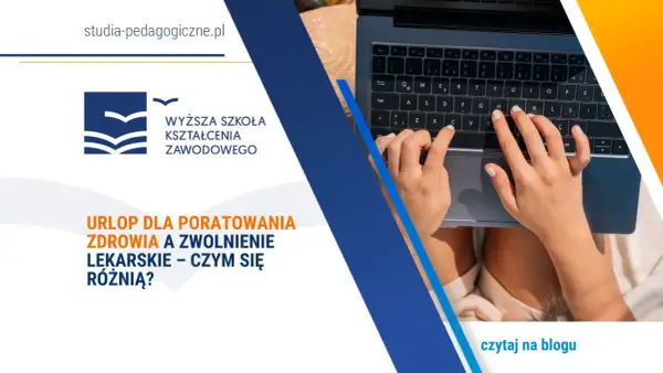 Różne rodzaje urlopów: urlop dla poratowania zdrowia i zwolnienie lekarskie. Dowiedz się, czym się różnią.