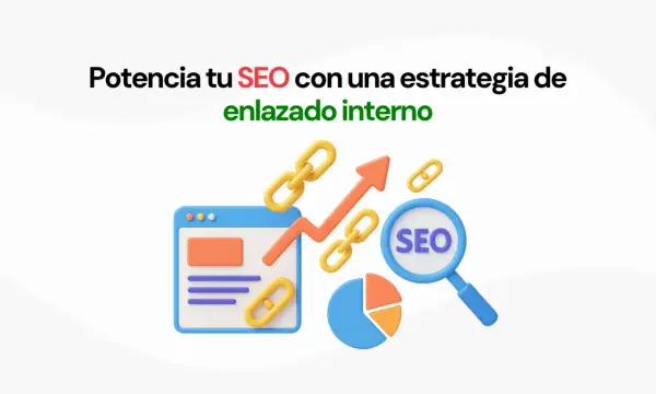 Potencia tu SEO con enlaces internos. Gráfico de crecimiento, lupa con "SEO", y elementos de web.